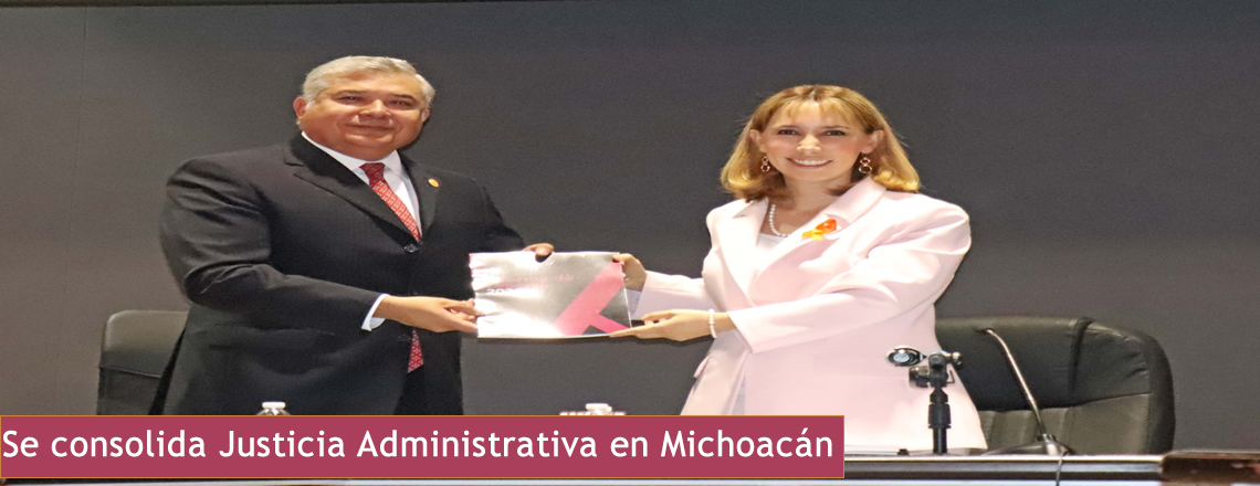 Se consolida justicia administrativa en Michoacán